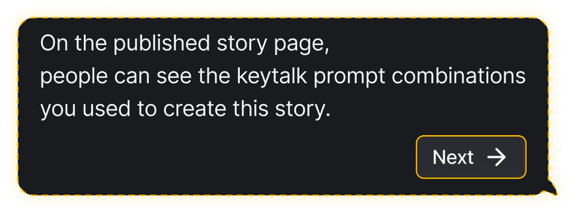On the published story page, people can see the keytalk prompt combinations you used to create this story.
